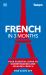 French in 3 Months with Free Audio App : Your Essential Guide to Understanding and Speaking French