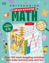 Brain Boost Math : Explore the Magic of Numbers with over 100 Great Activities and Puzzles