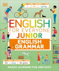 English for Everyone Junior English Grammar : A Simple, Visual Guide to English