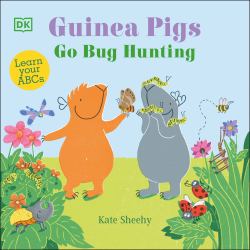 Guinea Pigs Go Bug Hunting : Learn Your ABCs