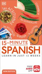 15-Minute Spanish : Learn in Just 12 Weeks