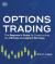 Options Trading : The Beginner's Guide to Constructing the Ultimate Investment Strategy