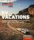 RV Vacations : Explore National Parks, Iconic Attractions, and 40 Memorable Destinations