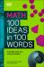 Math 100 Ideas in 100 Words : A Whistle-Stop Tour of Science's Key Concepts