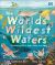 The World's Wildest Waters : Protecting Life in Seas, Rivers, and Lakes