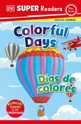 DK Super Readers Pre-Level Bilingual Colorful Days - días de Colores