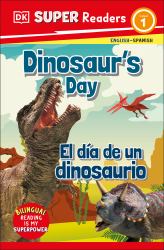 DK Super Readers Level 1 Bilingual Dinosaur's Day - el día de un Dinosaurio