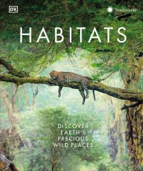 Habitats : From Ocean Trench to Tropical Forest