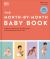 The Month-By-Month Baby Book : In-Depth, Monthly Advice on Your Baby's Growth, Care, and Development in the First Year