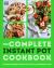 The Complete Instant Pot Cookbook : Innovative Recipes to Slow Cook, Bake, Air Fry and Pressure Cook