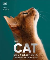 The Cat Encyclopedia : The Definitive Visual Guide