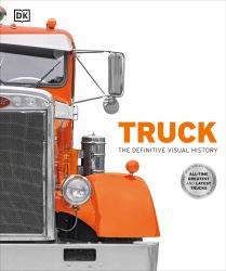 Truck : The Definitive Visual History