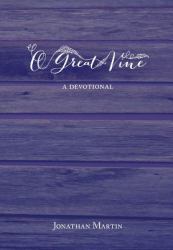 O Great Vine : Daily Devotional