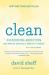 Clean : Overcoming Addiction and Ending America's Greatest Tragedy