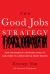 The Good Jobs Strategy : How the Smartest Companies Invest in Employees to Lower Costs and Boost Profits