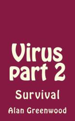 Virus Part 2 : Survival