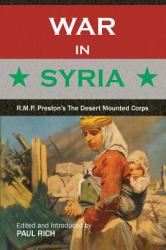 War in Syria : R. M. P. Preston's the Desert Mounted Corps