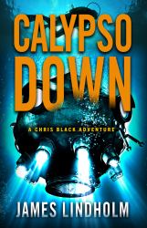 Calypso Down : A Chris Black Adventure