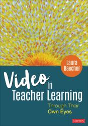 Video in Teacher Learning : Through Their Own Eyes