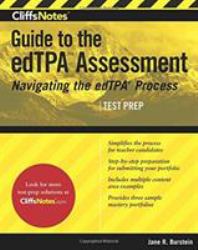 CliffsNotes Guide to the EdTPA Assessment : Navigating the EdTPA Process