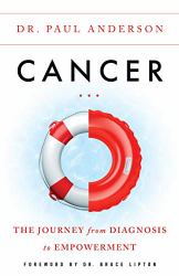 Cancer : The Journey from Diagnosis to Empowerment