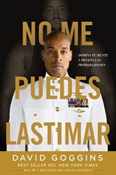 No Me Puedes Lastimar : Domina Tu Mente y Desafía Las Probabilidades