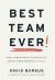 Best Team Ever : The Surprising Science of High-Performing Teams