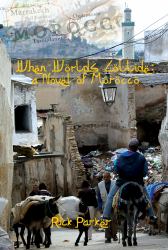 When Worlds Collide : A Novel Of Morocco