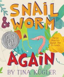 Snail and Worm Again : Three Stories about Two Friends