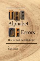 The Alphabet of Errors : How to Teach the Bible Better