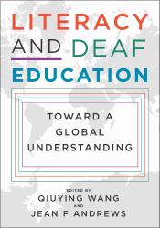 Literacy and Deaf Education : Toward a Global Understanding