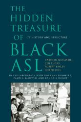 The Hidden Treasure of Black ASL : Its History and Structure