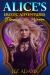 Alice's Erotic Adventures Through the Mirror : Alice's Erotic Adventures, Book 2