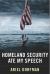 Homeland Security Ate My Speech : Messages from the End of the World