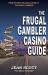 The Frugal Gambler Casino Guide