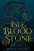 Isle of Blood and Stone