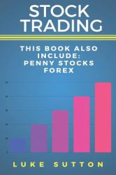 Stock Trading : 2 Manuscripts - Penny Stocks and Forex