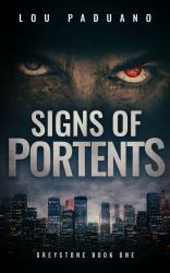 Signs of Portents : Greystone Book One