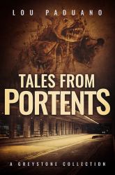 Tales from Portents : Greystone Book Two