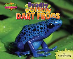 Deadly Poison Dart Frogs