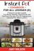 Instant Pot Cook Book for All Legends : Pressure Cooker Guide: 2 in 1 Top Most Healthy, Nutritional and Delicious Recipes for Vegetarians, Likewise for Meat Lovers