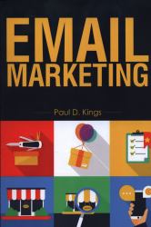 Email Marketing : List Building and Campaigns