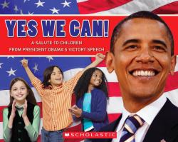 Yes We Can! : A Salute to Children from President Obama's Victory Speech