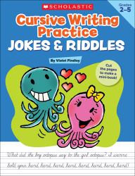 Cursive Writing Practice: Jokes and Riddles : 40+ Reproducible Practice Pages That Motivate Kids to Improve Their Cursive Writing