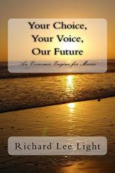 Your Choice, Your Voice, Our Future : An Application for Maine's Governorship 2018