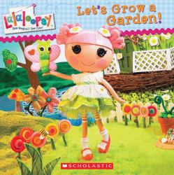 Lalaloopsy: Let's Grow a Garden!