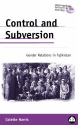 Control and Subversion: Gender Relations in Tajikistan