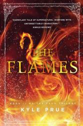 The Flames : Book II of the Epic Feud Trilogy