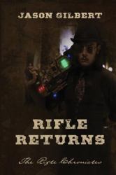 Rifle Returns : The Rifle Chronicles