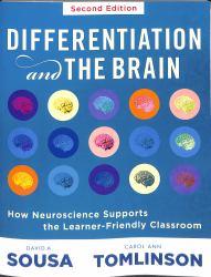 Differentiation and the Brain : How Neuroscience Supports the Learner-Friendly Classroom (Use Brain-Based Learning and Neuroeducation to Differentiate Instruction)